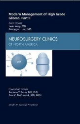 Modern Management of High Grade Glioma, Part II, an Issue of Neurosurgery Clinics (The Clinics: Surgery)
