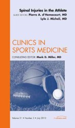 Spinal Injuries in the Athlete, an Issue of Clinics in Sports Medicine (The Clinics: Orthopedics)