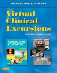 Virtual Clinical Excursions-Pediatrics for Nursing Care of Children : Principles & Practice （4 CSM PAP/）