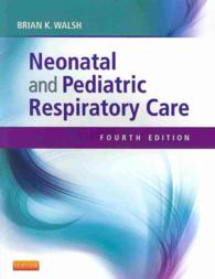 新生児・小児呼吸器ケア（第４版）<br>Neonatal and Pediatric Respiratory Care （4TH）