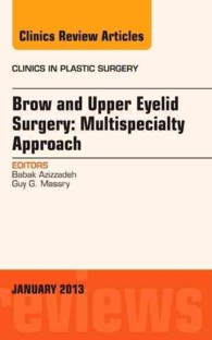 Brow and Upper Eyelid Surgery: Multispecialty Approach (The Clinics: Surgery)