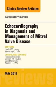 Echocardiography in Diagnosis and Management of Mitral Valve Disease, an Issue of Cardiology Clinics (The Clinics: Internal Medicine)
