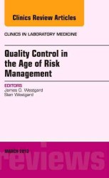 Quality Control in the age of Risk Management, an Issue of Clinics in Laboratory Medicine (The Clinics: Internal Medicine)