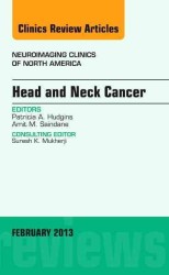 Head and Neck Cancer, an Issue of Neuroimaging Clinics (The Clinics: Radiology)