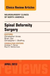 Spinal Deformity Surgery, an Issue of Neurosurgery Clinics (The Clinics: Surgery)