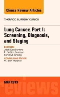 Lung Cancer, Part I: Screening, Diagnosis, and Staging, an Issue of Thoracic Surgery Clinics (The Clinics: Surgery)
