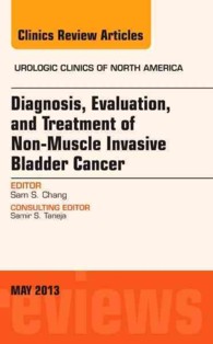 Diagnosis, Evaluation, and Treatment of Non-Muscle Invasive Bladder Cancer: An Update, an Issue of Urologic Clinics (The Clinics: Internal Medicine)