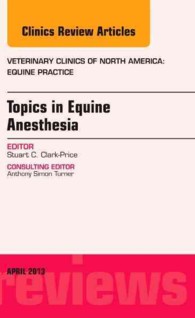 Topics in Equine Anesthesia, an Issue of Veterinary Clinics: Equine Practice (The Clinics: Veterinary Medicine)
