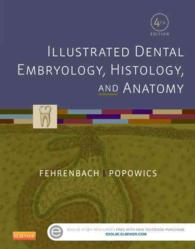 図解歯科発生学・組織学・解剖学（第４版）<br>Illustrated Dental Embryology, Histology, and Anatomy （4TH）