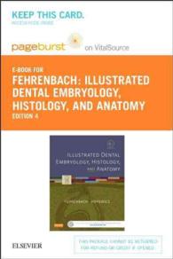 Illustrated Dental Embryology, Histology, and Anatomy Pageburst E-book on Vitalsource Retail Access Card （4 PSC）