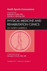 Youth Sports Concussions, an Issue of Physical Medicine and Rehabilitation Clinics (The Clinics: Orthopedics)
