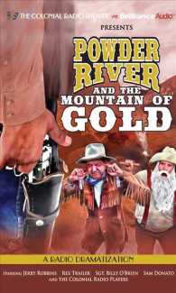 Powder River and the Mountain of Gold : Library Edition (Colonial Radio Theatre) （Unabridged）