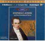 Stephen F. Austin and the Founding of Texas (2-Volume Set) : Library Edition (The Library of American Lives and Times) （Unabridged）