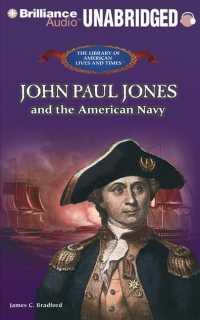 John Paul Jones and the American Navy (2-Volume Set) : Library Edition (The Library of American Lives and Times) （Unabridged）