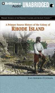 A Primary Source History of the Colony of Rhode Island : Library Edition （Unabridged）