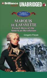 Marquis De Lafayette (2-Volume Set) : French Hero of the American Revolution (The Library of American Lives and Times Series) （Unabridged）