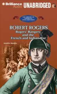 Robert Rogers (2-Volume Set) : Rogers' Rangers and the French and Indian War (The Library of American Lives and Times) （Unabridged）