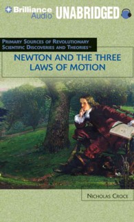 Newton and the Three Laws of Motion : Library Edition （Unabridged）