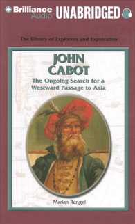 John Cabot (2-Volume Set) : The Ongoing Search for a Westward Passage to Asia (The Library of Explorers and Exploration) （Unabridged）