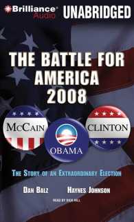 The Battle for America 2008 (14-Volume Set) : The Story of an Extraordinary Election: Library Edition （Unabridged）
