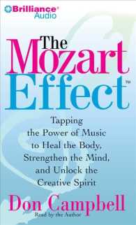 The Mozart Effect (3-Volume Set) : Tapping the Power of Music to Heal the Body, Strengthen the Mind, and Unlock the Creative Spirit （Abridged）