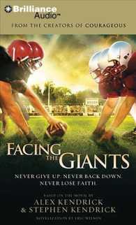 Facing the Giants (4-Volume Set) : Never Give Up, Never Back Down, Never Lose Faith （Abridged）