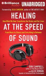 Healing at the Speed of Sound (7-Volume Set) : How What We Hear Transforms Our Brains and Our Lives from Music to Silence and Everything in between （Unabridged）