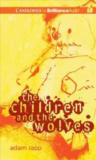 The Children and the Wolves (3-Volume Set) （Unabridged）
