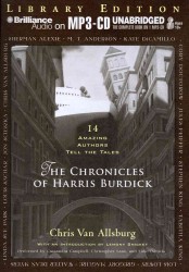 The Chronicles of Harris Burdick : 14 Amazing Authors Tell the Tales, Library Edition （MP3 UNA）