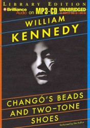 Chango's Beads and Two-Tone Shoes : Library Edition （MP3 UNA）