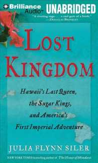 Lost Kingdom (9-Volume Set) : Hawaii's Last Queen, the Sugar Kings, and America's First Imperial Adventure （Unabridged）