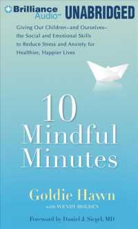 10 Mindful Minutes (5-Volume Set) : Giving Our Children - and Ourselves - the Social and Emotional Skills to Reduce Stress and Anxiety for Healthier, （Unabridged）