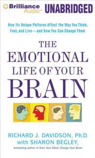 The Emotional Life of Your Brain (9-Volume Set) : How Its Unique Patterns Affect the Way You Think, Feel, and Live-and How You Can Change Them: Librar （Unabridged）