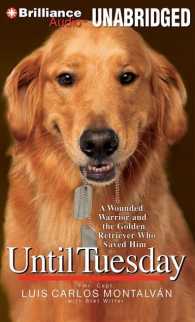 Until Tuesday (7-Volume Set) : A Wounded Warrior and the Golden Retriever Who Saved Him, Library Edition （Unabridged）