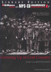 Growing Up in Coal Country : Library Ediition （MP3 UNA）