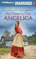 My Name Is Not Angelica : Library Edition （MP3 UNA）