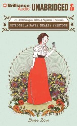 Petronella Saves Nearly Everyone : The Entomological Tales of Augustus T. Percival, Library Edition （MP3 UNA）