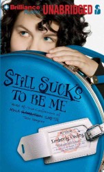 Still Sucks to Be Me : More All-True Confessions of Mina Smith, Teen Vampire; Library Edition （MP3 UNA）