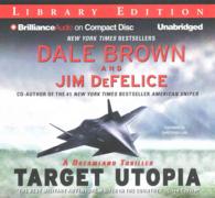 Target Utopia (10-Volume Set) : Library Edition (Dale Brown's Dreamland) （Unabridged）