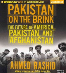 Pakistan on the Brink (7-Volume Set) : The Future of America, Pakistan and Afghanistan （Unabridged）