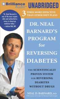Dr. Neal Barnard's Program for Reversing Diabetes (7-Volume Set) : The Scientifically Proven System for Reversing Diabetes without Drugs, Includes Bon （Unabridged）
