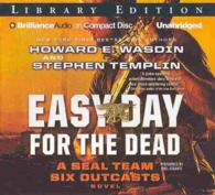 Easy Day for the Dead (7-Volume Set) : Library Edition (Seal Team Six Outcasts) （Unabridged）