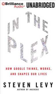 In the Plex (17-Volume Set) : How Google Thinks, Works, and Shapes Our Lives （Unabridged）