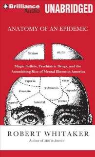 Anatomy of an Epidemic (12-Volume Set) : Magic Bullets, Psychiatric Drugs, and the Astonishing Rise of Mental Illness in America （1 UNA）