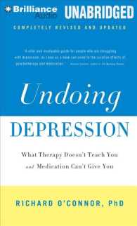 Undoing Depression (12-Volume Set) : What Therapy Doesn't Teach You and What Medication Can't Give You, Library Edition （Unabridged）