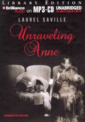 Unraveling Anne : Library Edition （MP3 UNA）