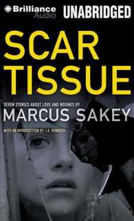 Scar Tissue (2-Volume Set) : Seven Stories of Love and Wounds （Unabridged）