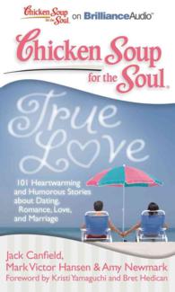 True Love (9-Volume Set) : 101 Heartwarming and Humorous Stories about Dating, Romance, Love, and Marriage (Chicken Soup for the Soul) （Unabridged）