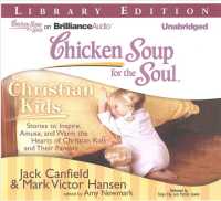 Chicken Soup for the Soul Christian Kids (7-Volume Set) : Stories to Inspire, Amuse, and Warm the Hearts of Christian Kids and Their Parents: Library （Unabridged）