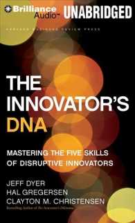 The Innovator's DNA (7-Volume Set) : Mastering the Five Skills of Disruptive Innovators （Unabridged）
